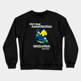 Dirt Bag Association whitefish Montana chapter yellow coat snowboarder Crewneck Sweatshirt